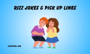 Read more about the article 250+ Rizz Jokes & Pick Up Lines 2025 That Will Steal Hearts